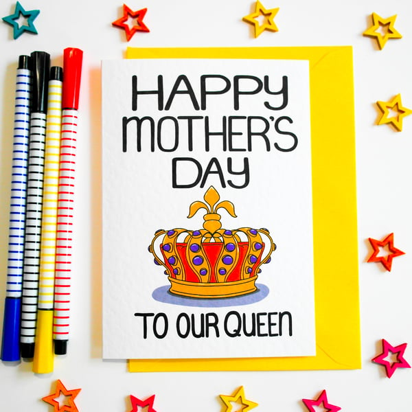 Happy Mother's Day To Our Queen Mother's Day Card, Mum, Gran, Nanny,Grandma card