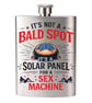 Funny Hip Flask Its Not A Bald Spot Its A Solar Panel For a Sx Machine