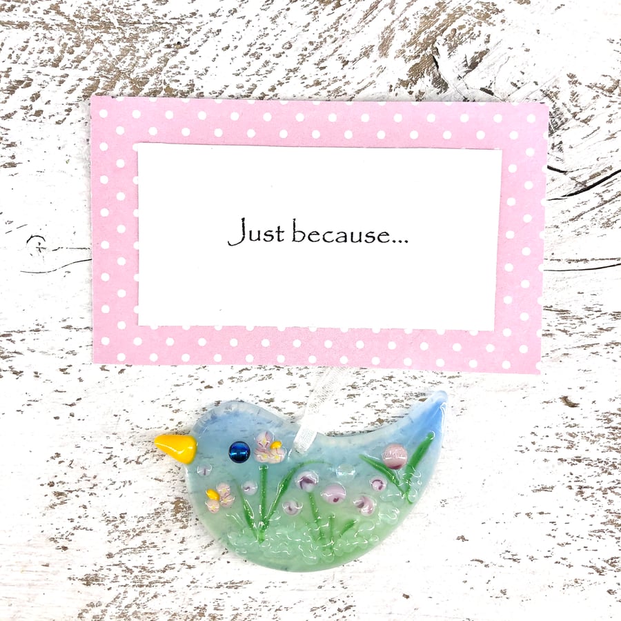 Just because... Meadow Glass Bird with personal message 