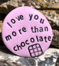 Love You More Than Chocolate Pocket Pebble - Image 6