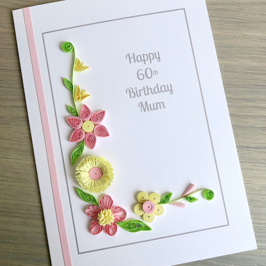Handmade quilled 60th birthday card - personalised, any age, any name