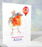 Personalised robin birthday card, premium quality, 18th, 21st, 25th, 30th, 60th