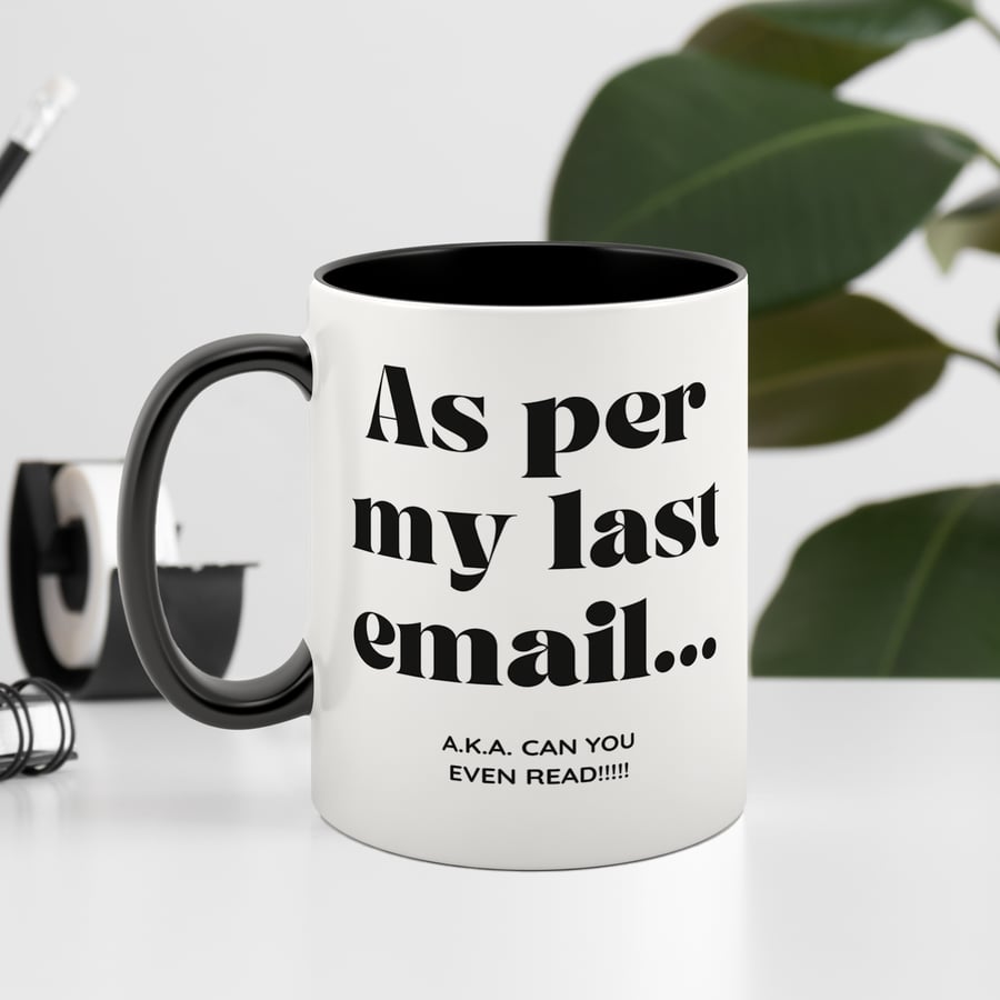 As Per My Last Email - Funny Office Mug: Sarcastic Work Gift for Coworker