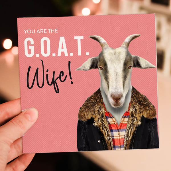 Goat anniversary card: Greatest of All Time (G.O.A.T.) Wife