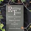 Signed Copy of Rotting Trees, Young Adult Fantasy Novel by Francesca Astraea