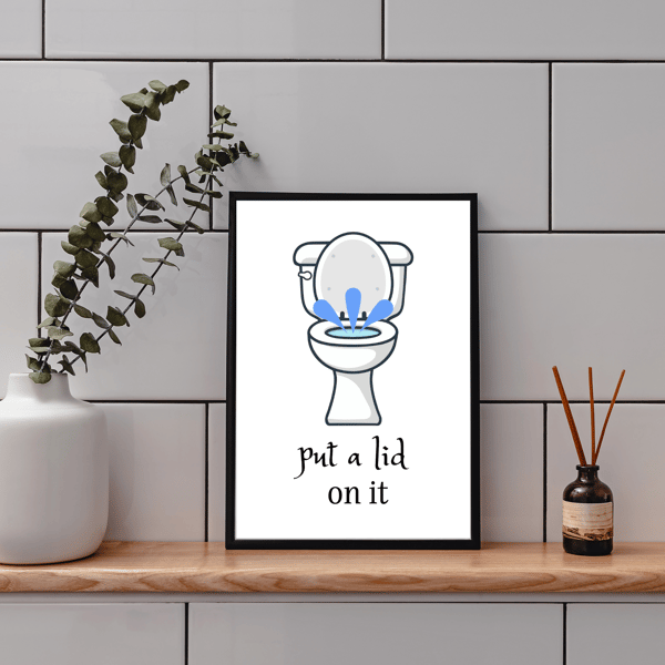 Put a Lid on it,Witty bathroom A4 Wall print