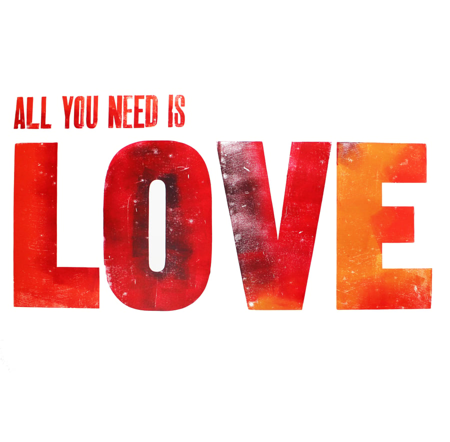 ALL YOU NEED IS LOVE Beatles Song handmade letterpress poster print valentine
