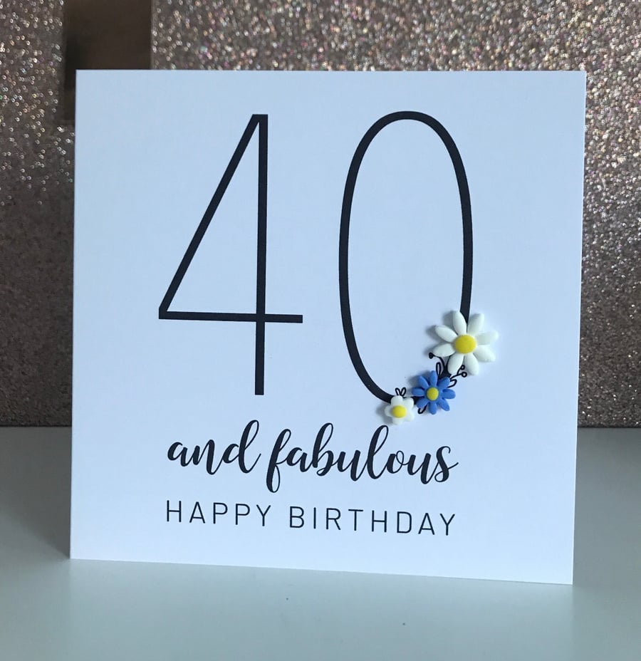 40th Birthday Card - Forty and  Fabulous card