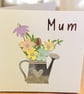 Handmade Mother’s Day or Birthday Card  Watering Can of Florals for Mum