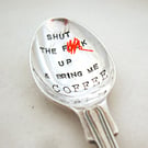Rude Little Spoon, STFU and Bring Me Coffee, Handstamped Vintage Coffeespoon