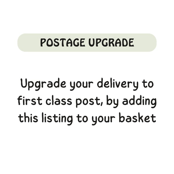 Upgrade your Card Delivery to First Class Post for a Speedy Delivery