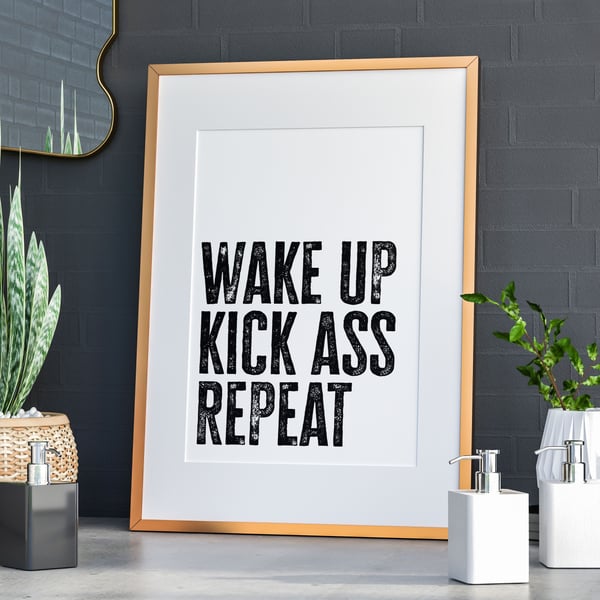Wake up, kick ass, repeat stamp font typography bedroom print