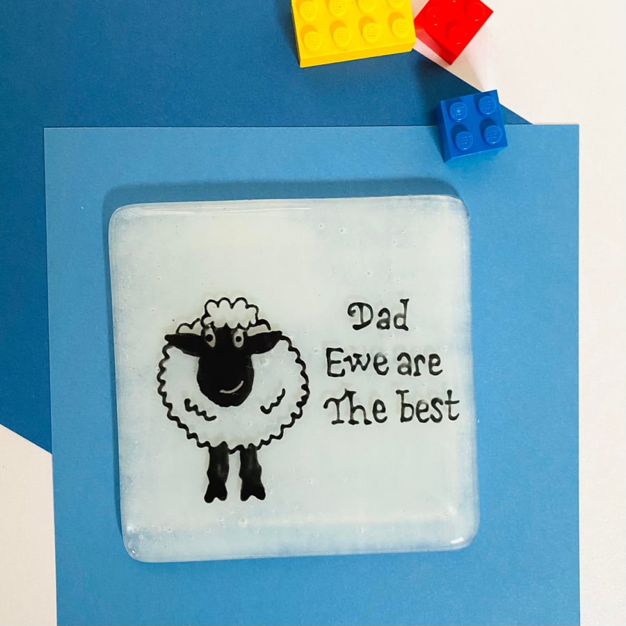 Fathers Day Fused Glass Coaster - Dad Ewe are the Best  