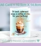 Coffee Birthday Card with inside message A6 size 10.5cm X 14.8cm  - Image 1