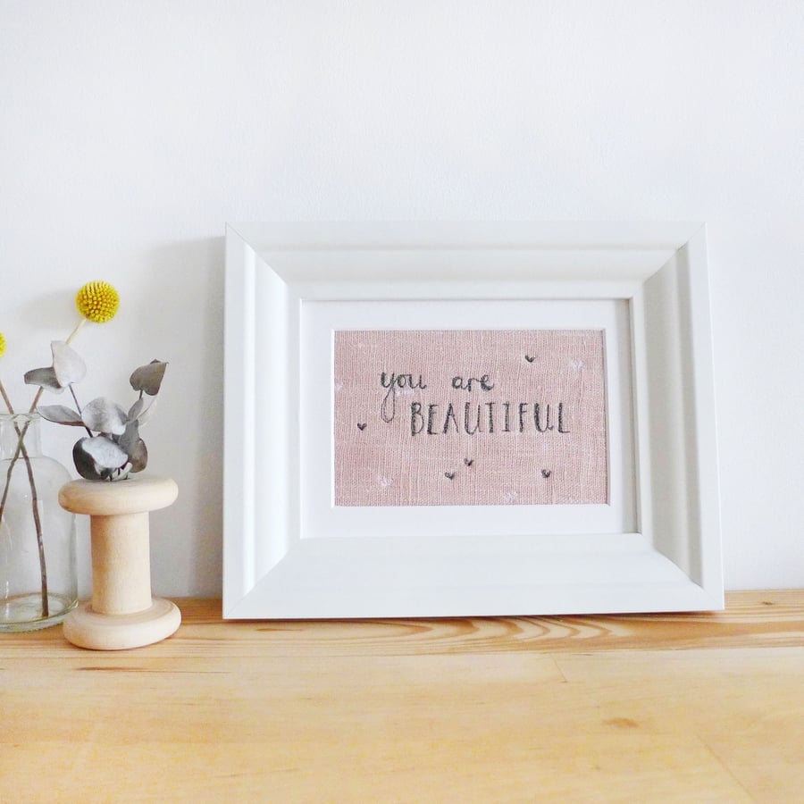 'You Are Beautiful' Embroidered Linen Picture