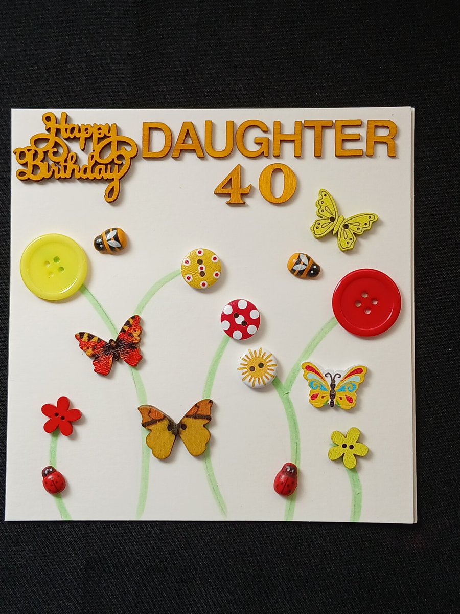 Handmade, Daughter 40th birthday card 