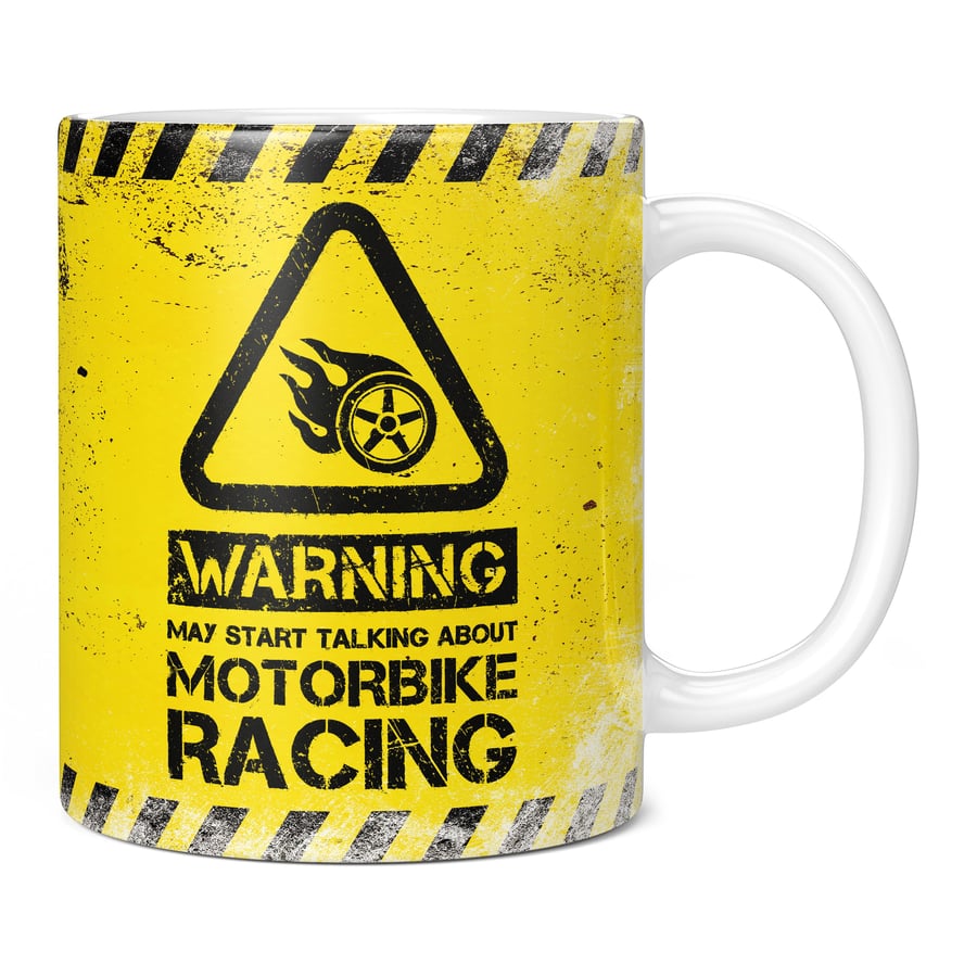 Warning May Start Talking About Motorbike Racing 11oz Coffee Mug Cup - Perfect B