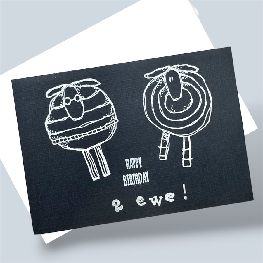 Funny Happy Birthday 2 ewe pun card, black & white, cute sheep, humour.  