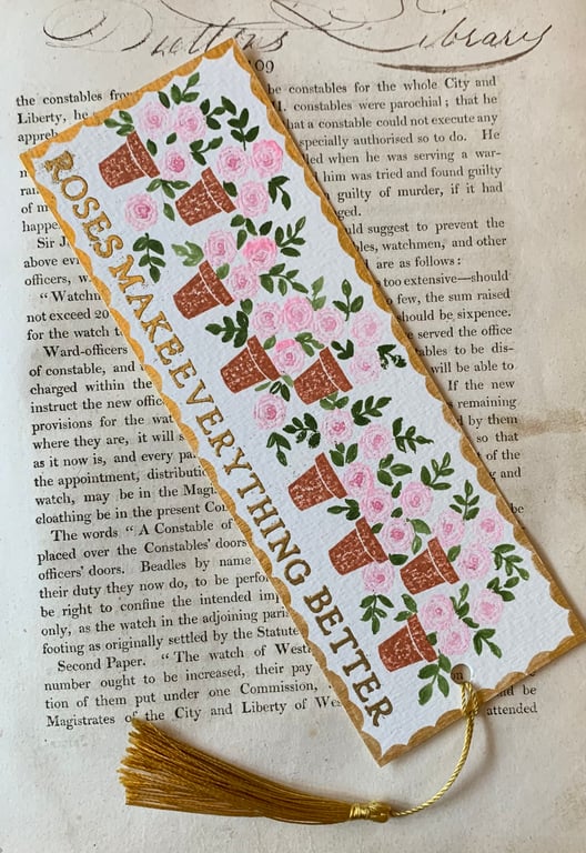 Roses Make Everything Better Handmade Bookmark