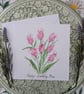 Tulips pink "Mum" hand-painted Birthday card 