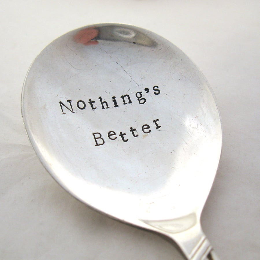 Naturist Spoon, Nothing's Better, Handstamped Vintage Floral Dessertspoon