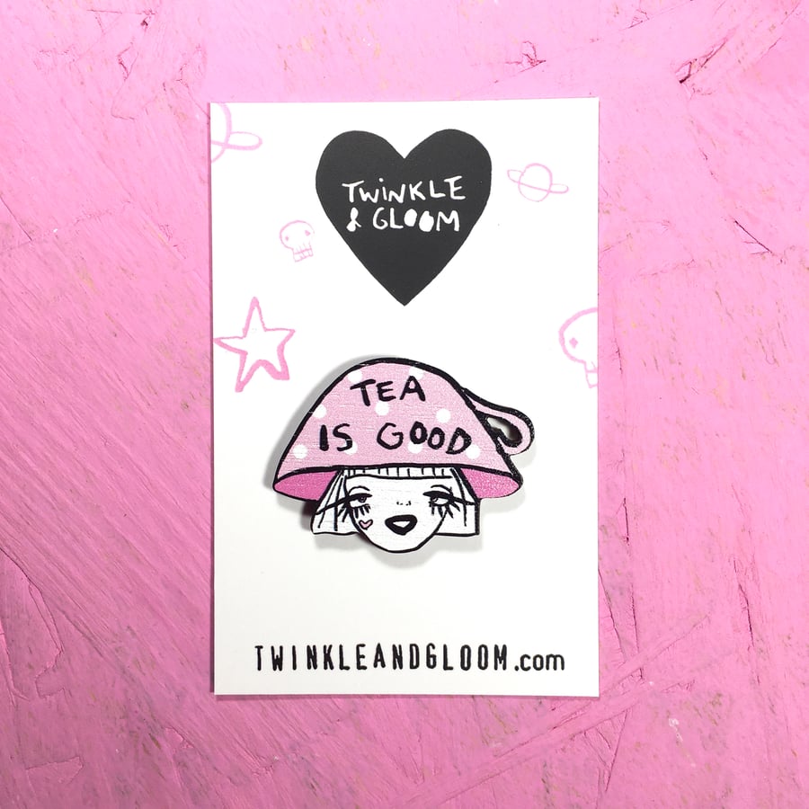 Tea is good Wood pin
