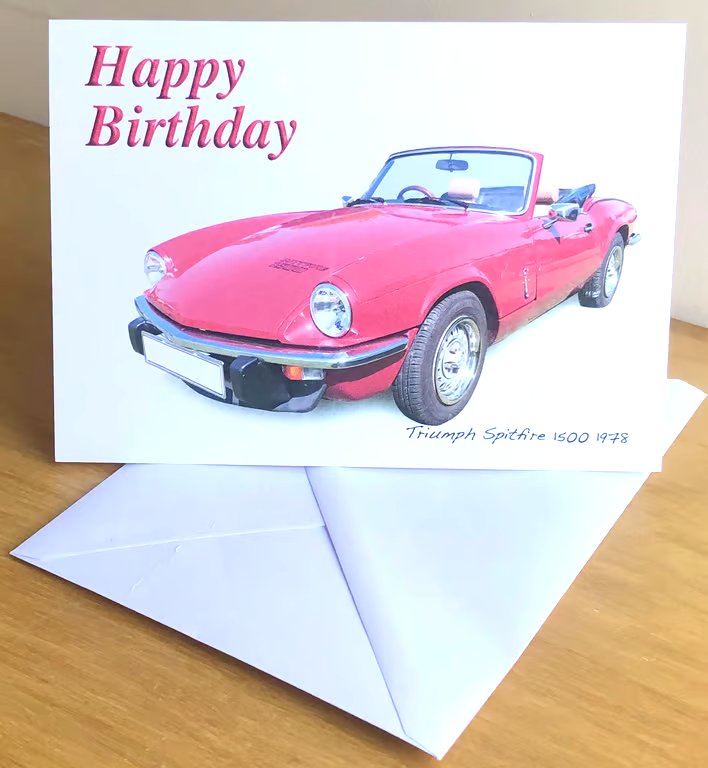 Triumph Spitfire 1500 1978 - Birthday, Anniversary, Retirement or Plain Card