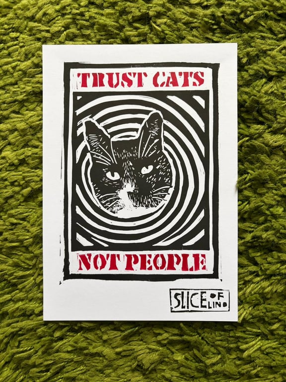 Trust Cats, Not People.