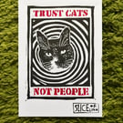 Trust Cats, Not People.