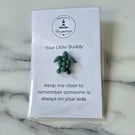 Handmade Buddy Gift for yourself or a loved one