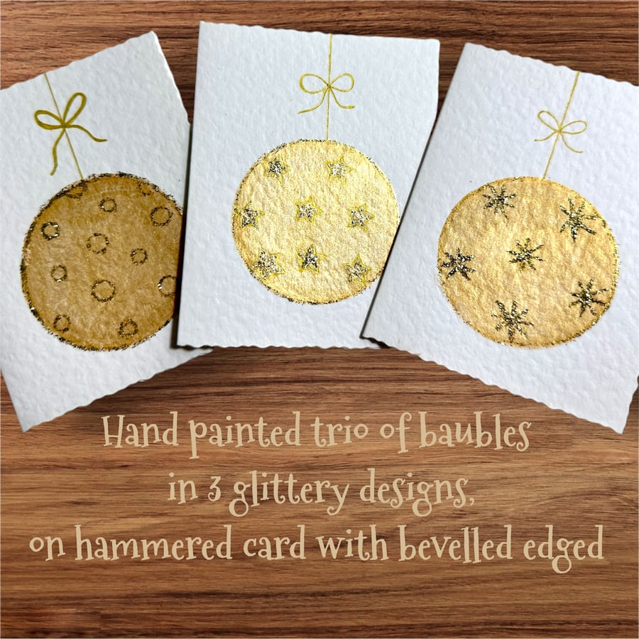 Pack of 3 hand painted Christmas cards, glitter golden baubles, hammered, bevel.