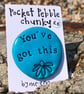‘You’ve Got This’ Pocket Pebble Chunky  - Image 2