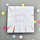 PERFECTLY IMPERFECT Party Time celebration or birthday card