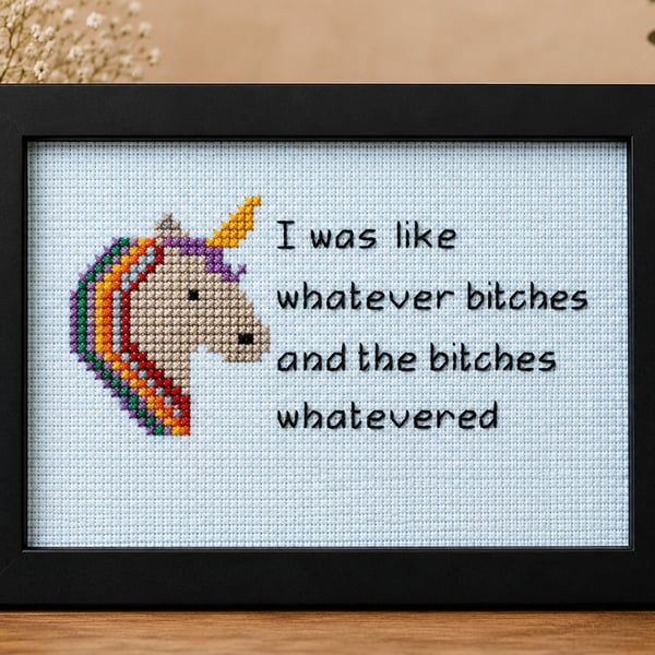 Whatever Bitches – Funny Unicorn Handmade Cross Stitch – Cheeky Framed Gift 6x4