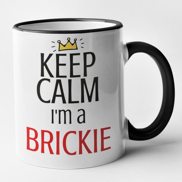 Keep Calm I'm A Brickie mug - brickie bricklayer builder mug