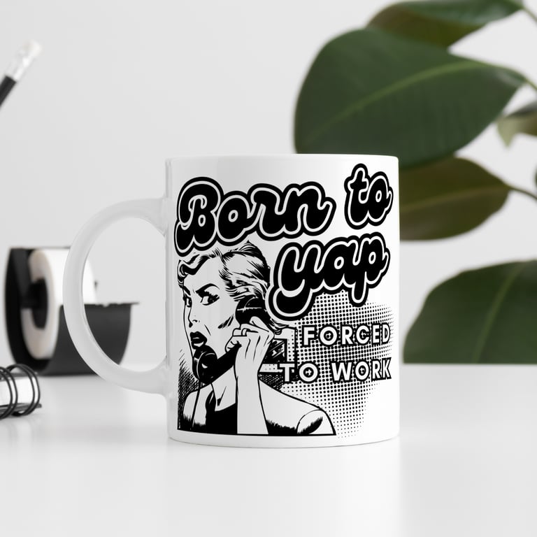 Born To Yap - Retro Mug: "Born to Yap, Forced to Work" - Funny Mug for Yapper