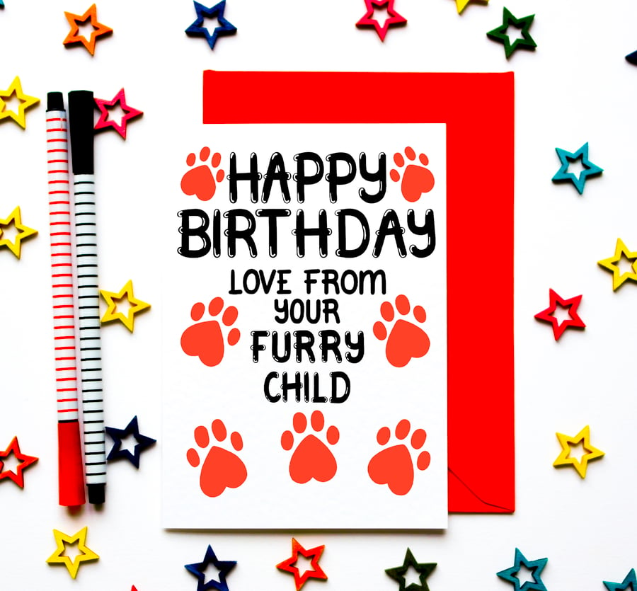 Birthday Card From Dog, Furry Child, Cat, Rabbit, Pet