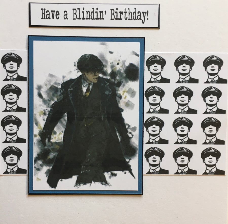 Have a Blindin’ Birthday Card - for Peaky Blinders fan
