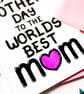 Happy Mother's Day To The Worlds Best Mum Mother's Day Card - Image 2