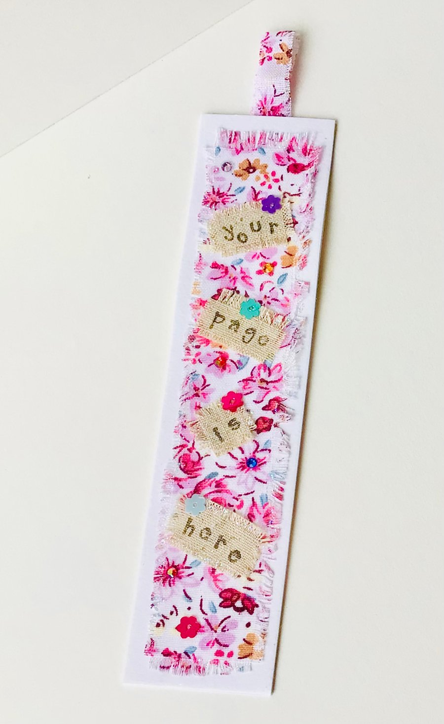 Handmade Bookmark with Fabric Panel and Stamped Message,Decorated