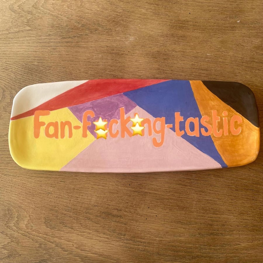 Fan-f!ckin-tastic ceramic plaque