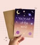 You're Out Of This World Greeting Card, Valentine's Day, Space Themed Card. - Image 1