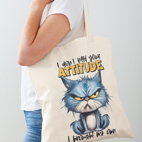 I Don’t Need Your Attitude, I Brought My Own" tote bag