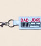 Dad Joke Loading Keyring - Funny Gift for Dad - Image 4