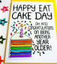 Happy Eat Cake Day Oh And Congratulations On Being Another Year Older Card - Image 3