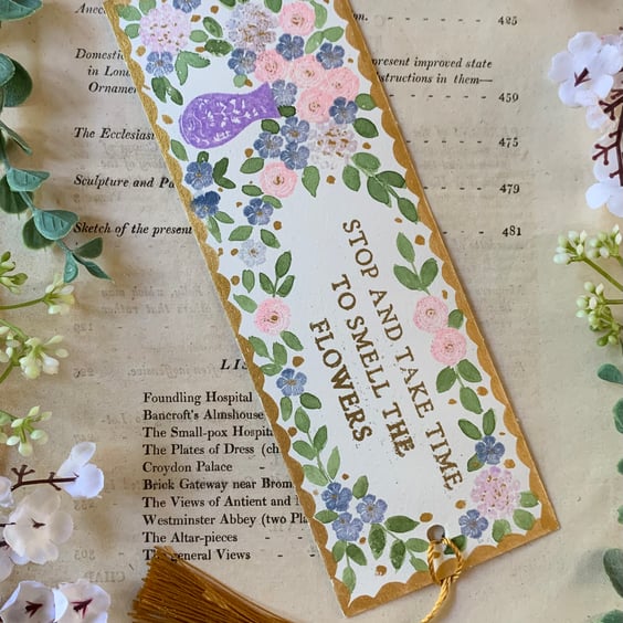 Stop and Take Time To Smell the Flowers Handmade Bookmark