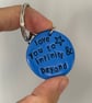 Love You To Infinity & Beyond Pebble Keyring  - Image 1