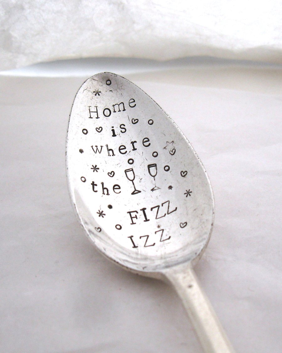 Bubble Saver Spoon, Home is where the Fizz Izz, handstamped