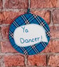 Ya Dancer Tartan Wall Hangings - The Perfect Pop of Colour!