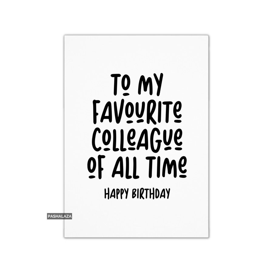Funny Birthday Card - Novelty Banter Greeting Card - Colleague
